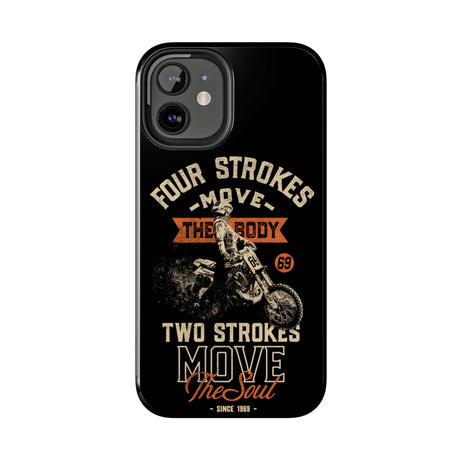4-Strokes Move the Body & 2-Strokes Move the Soul Tough Phone Cases, Size: iPhone 15,