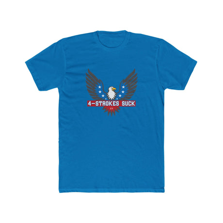 Blue '4-Strokes Suck' shirt featuring an eagle design and stars, perfect for 2-stroke enthusiasts.