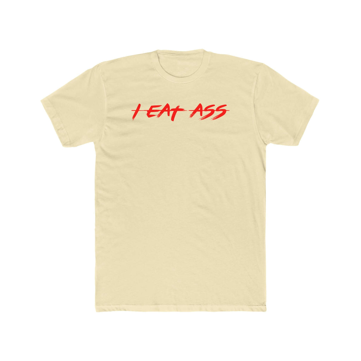 I EAT ASS Shirt