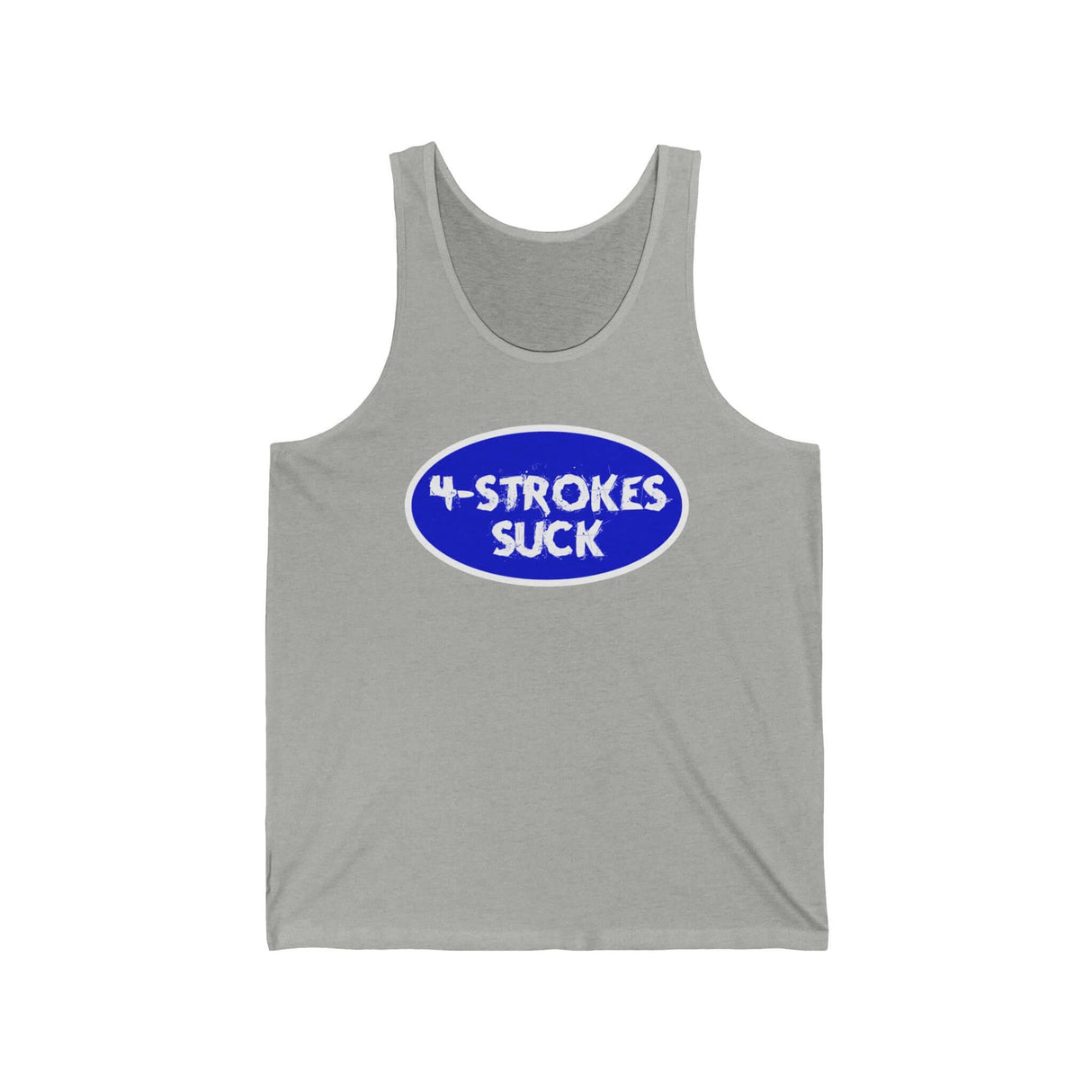 Gray tank top with "4-Strokes Suck" in bold white text inside a blue oval.