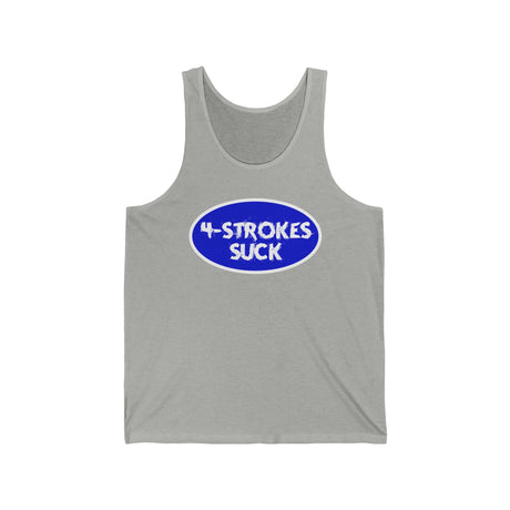Gray tank top with "4-Strokes Suck" in bold white text inside a blue oval.