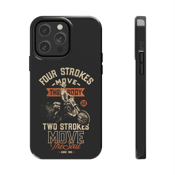4-Strokes Move the Body & 2-Strokes Move the Soul Tough Phone Cases, Size: iPhone 14 Pro Max,