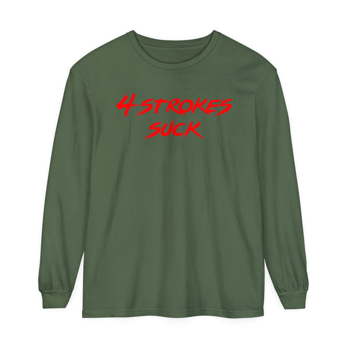 4-Strokes Suck Long Sleeve