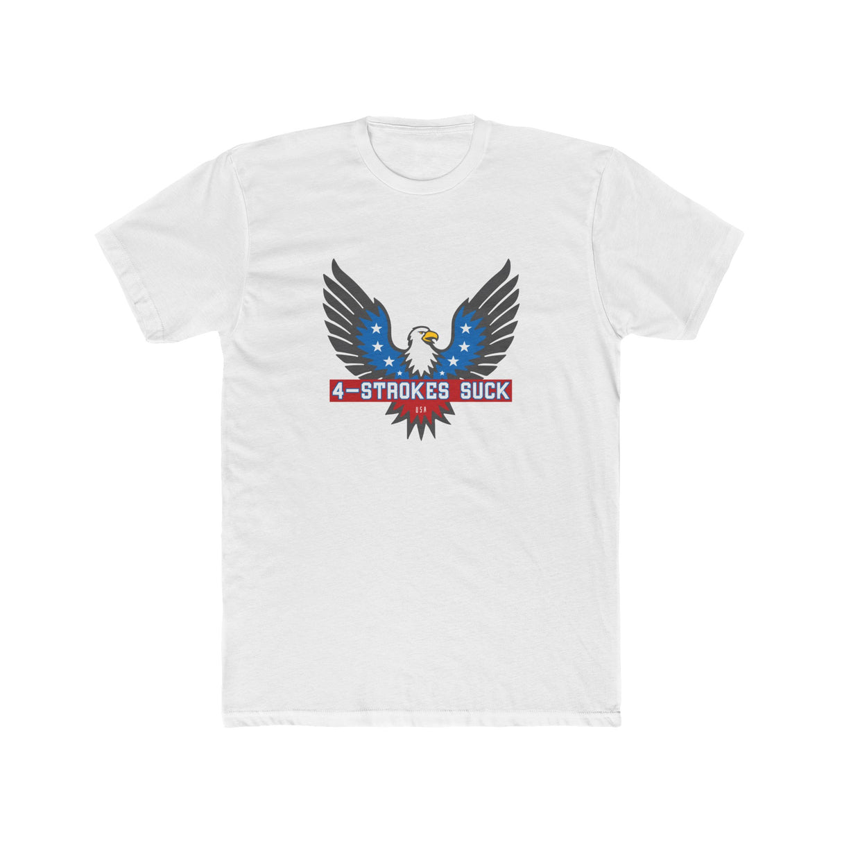 White 4-Strokes Suck shirt featuring an eagle design with blue stars and red accents, perfect for 2-stroke enthusiasts.