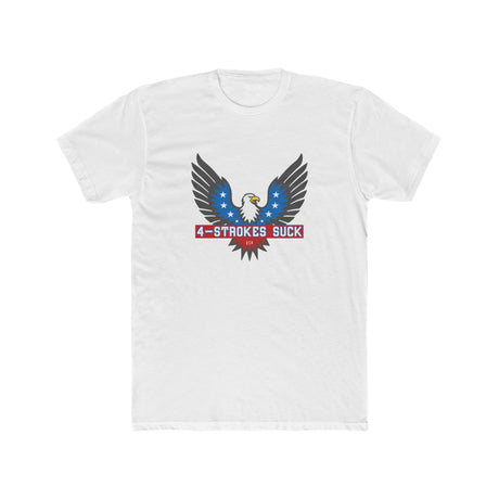 White 4-Strokes Suck shirt featuring an eagle design with blue stars and red accents, perfect for 2-stroke enthusiasts.