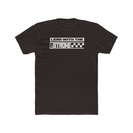 Black "Lead with the 2-Stroke" T-shirt featuring bold, eye-catching design and checkered flag pattern for moto enthusiasts.