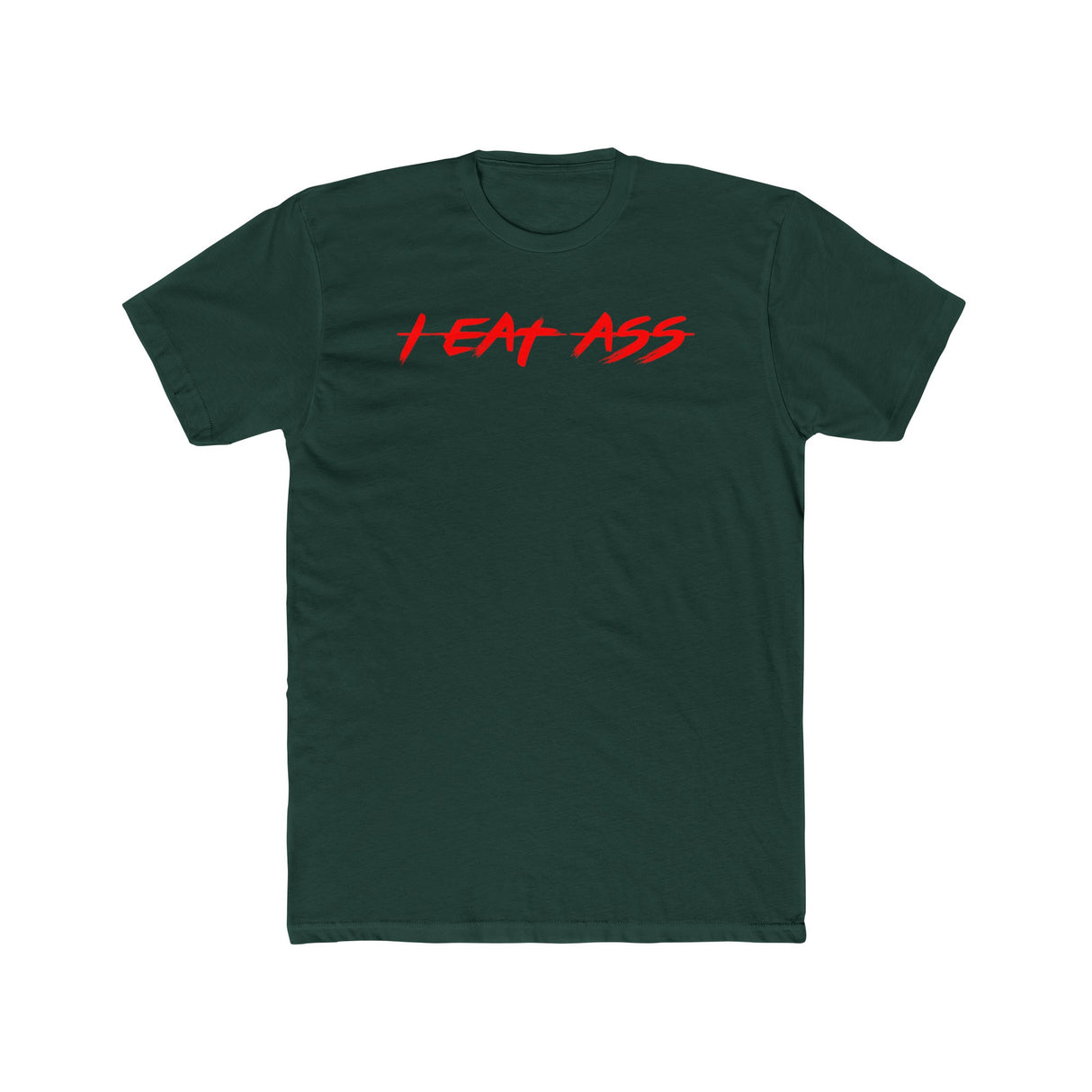 I EAT ASS Shirt