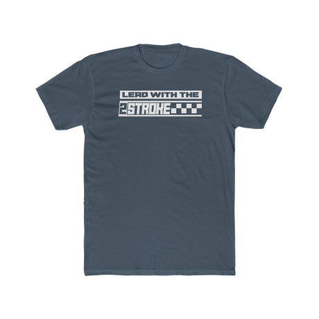 "Lead with the 2-Stroke T-Shirt featuring bold logo, tribute to 2-stroke engine power, motorcycle enthusiast gear"