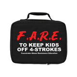 F.A.R.E To Keep Kids Off 4-Strokes Lunch Box with Fourstroke Abuse Resistance Education text in red and white on black background