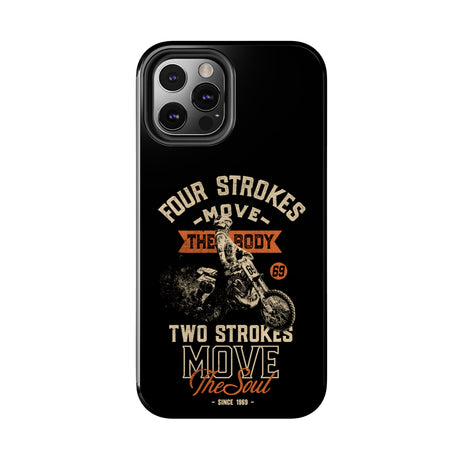 4-Strokes Move the Body & 2-Strokes Move the Soul Tough Phone Cases, Size: iPhone 15,