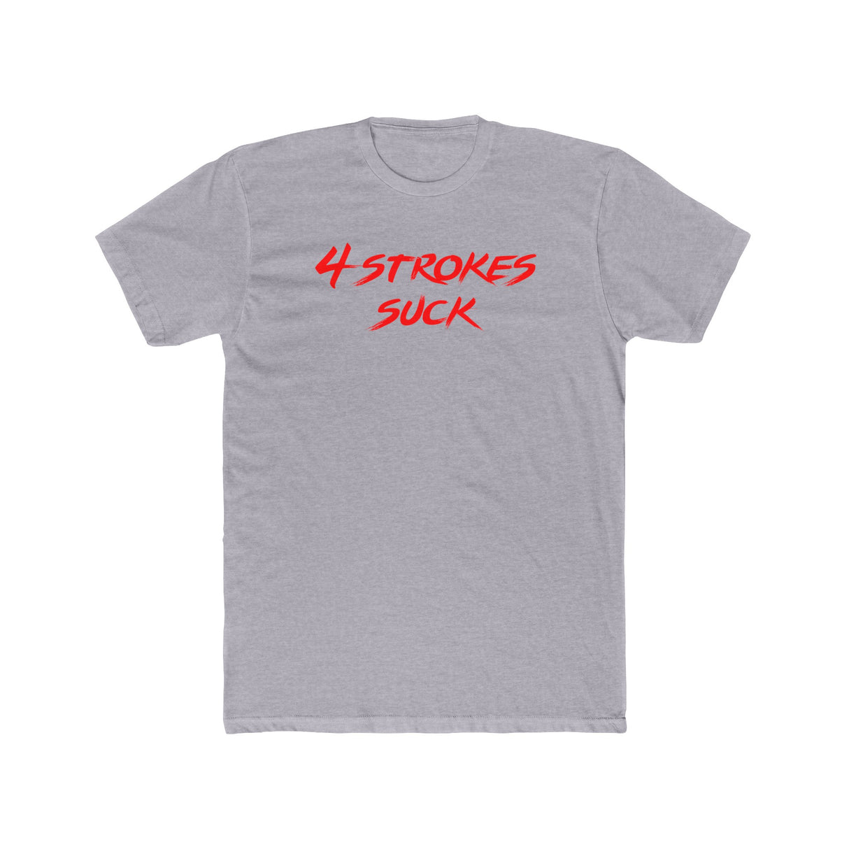 4-Strokes Suck Shirt