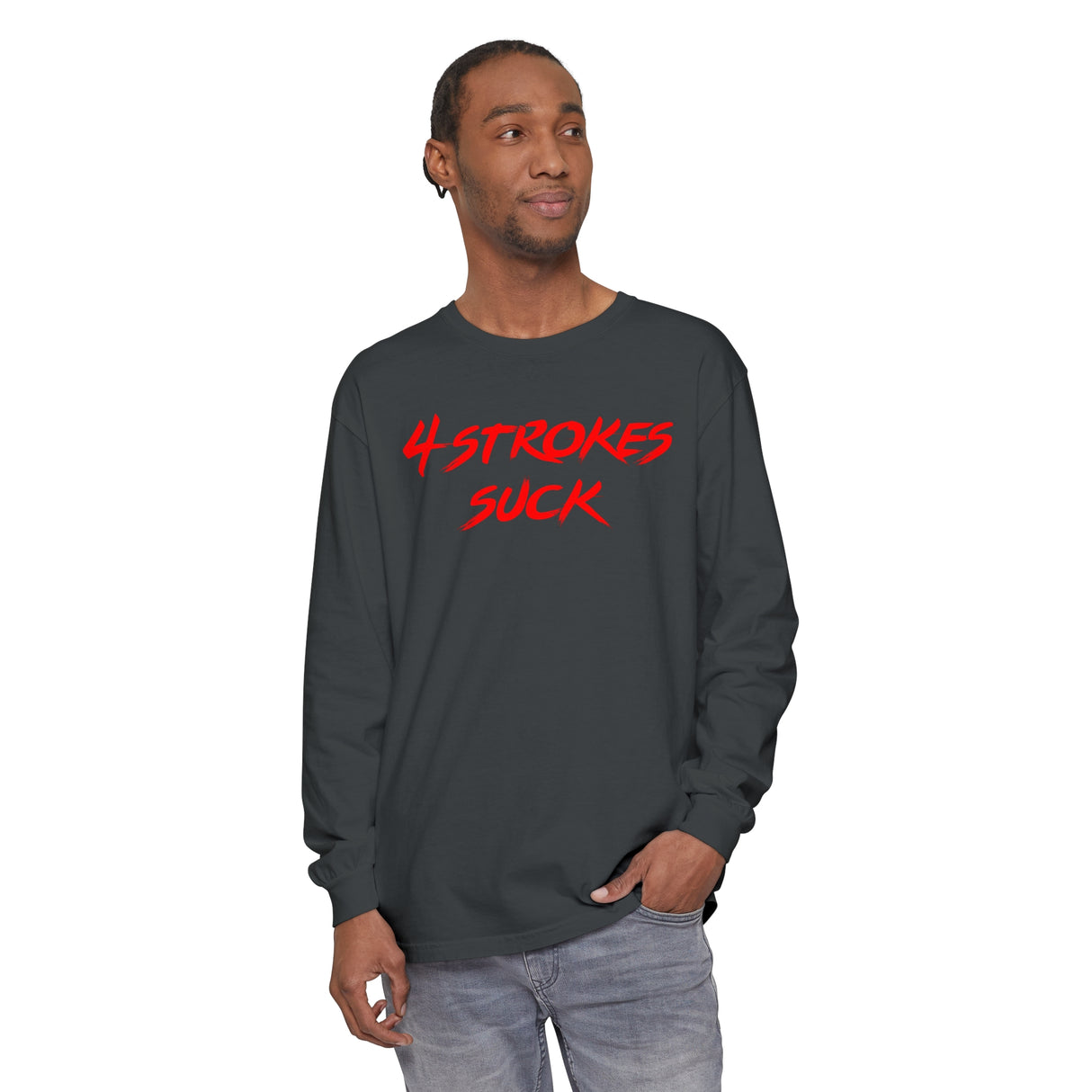 4-Strokes Suck Long Sleeve