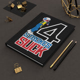 4-Strokes Suck Hard Cover Journal
