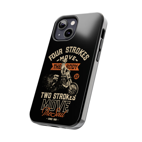 4-Strokes Move the Body & 2-Strokes Move the Soul Tough Phone Cases, Size: iPhone 15,