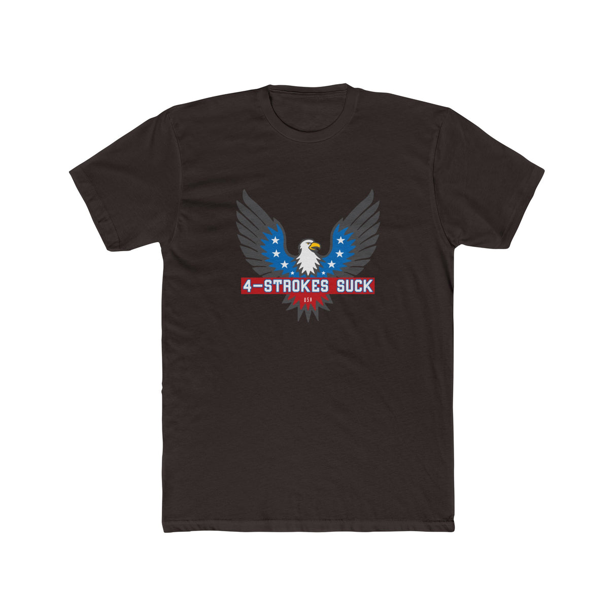 Black t-shirt featuring "4-Strokes Suck" graphic with eagle and stars design, showcasing 2-stroke motorcycle enthusiasm.