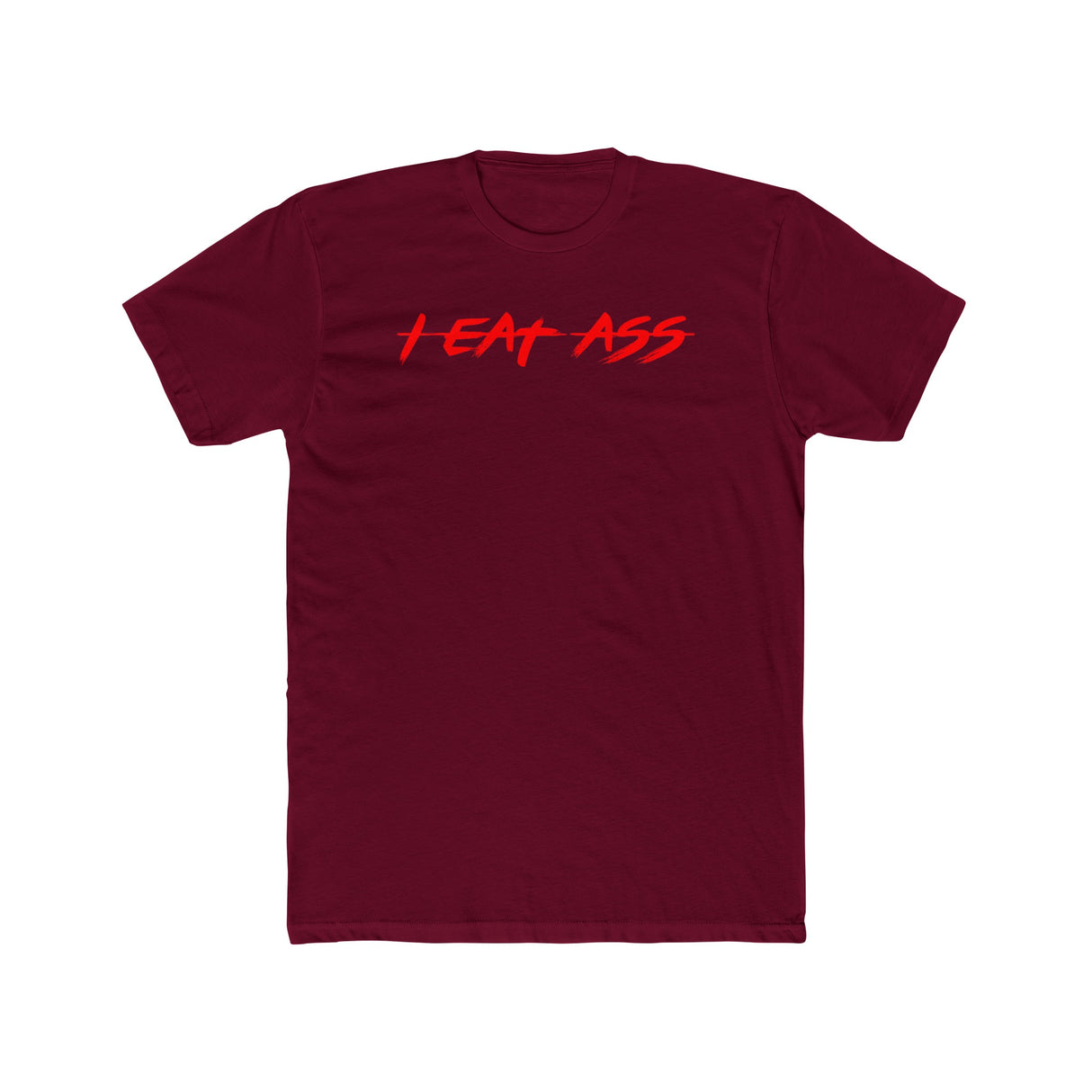 I EAT ASS Shirt