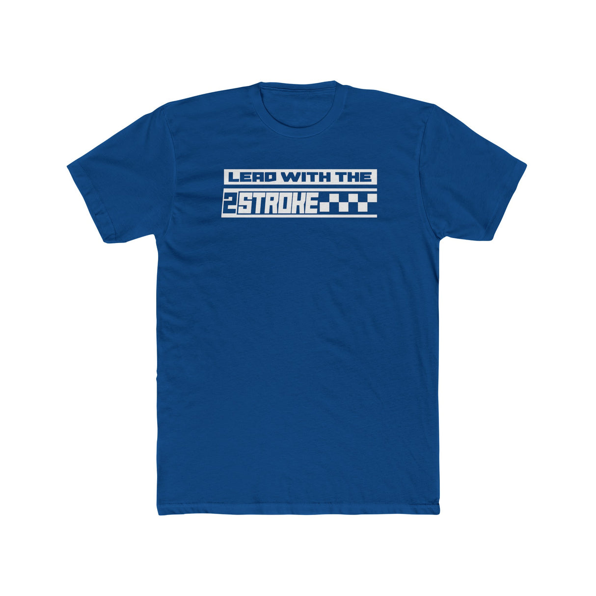 Blue "Lead with the 2-Stroke" T-Shirt featuring bold white text and checkered design. Perfect for motocross enthusiasts.