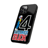 4-Strokes Suck Slim Phone Case