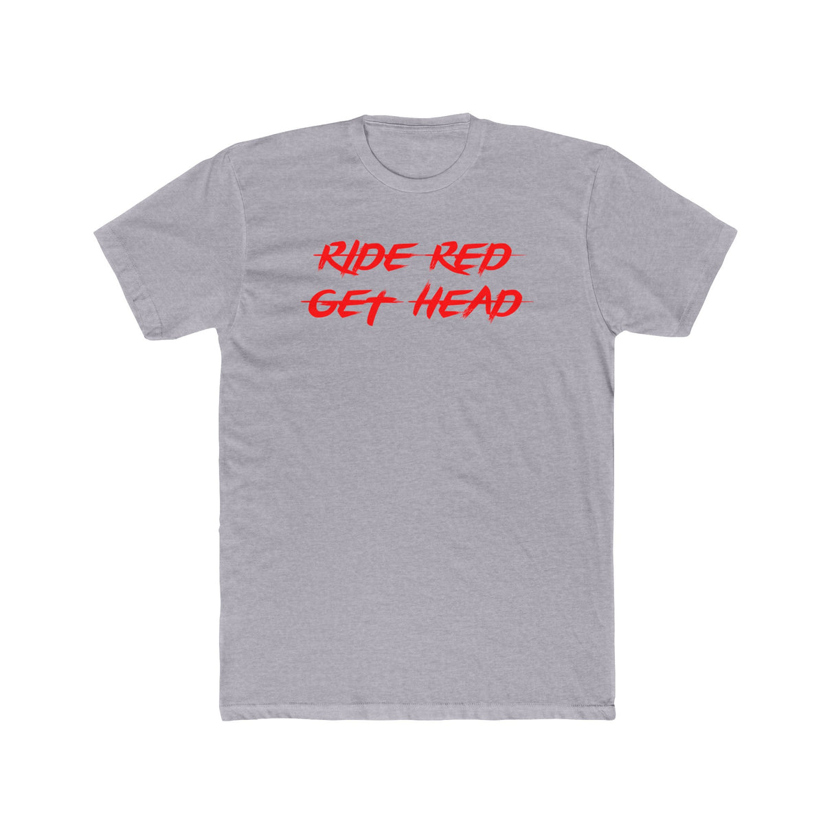 Ride Red Get Head Shirt