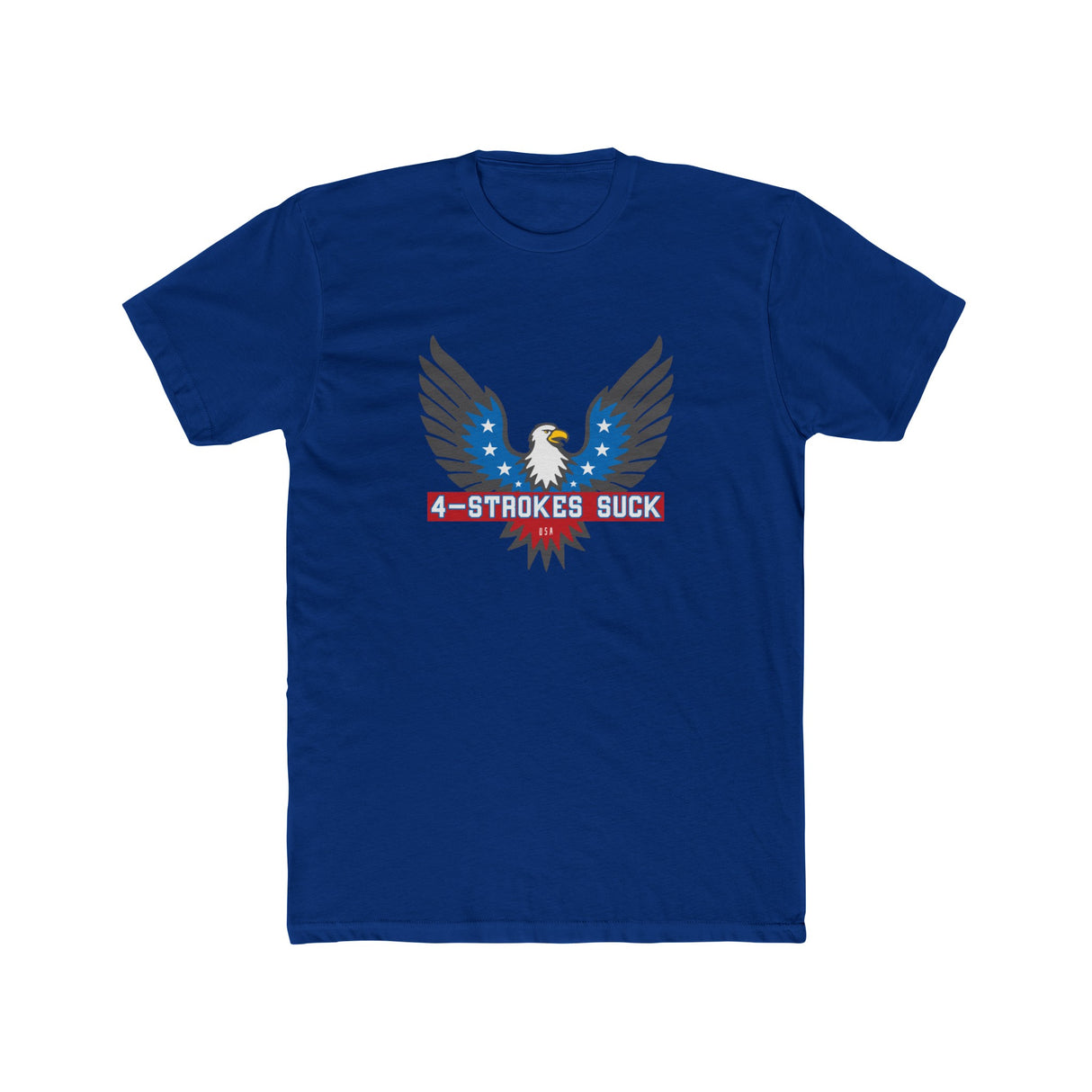 Blue t-shirt featuring eagle design and text "4-Strokes Suck" for 2-stroke enthusiasts.