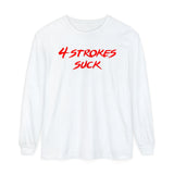 4-Strokes Suck Long Sleeve