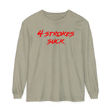 4-Strokes Suck Long Sleeve