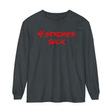 4-Strokes Suck Long Sleeve