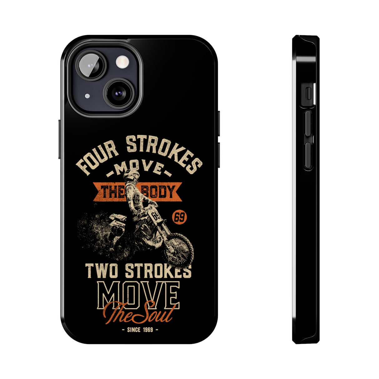 4-Strokes Move the Body & 2-Strokes Move the Soul Tough Phone Cases, Size: iPhone 13 Mini,