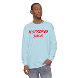 4-Strokes Suck Long Sleeve