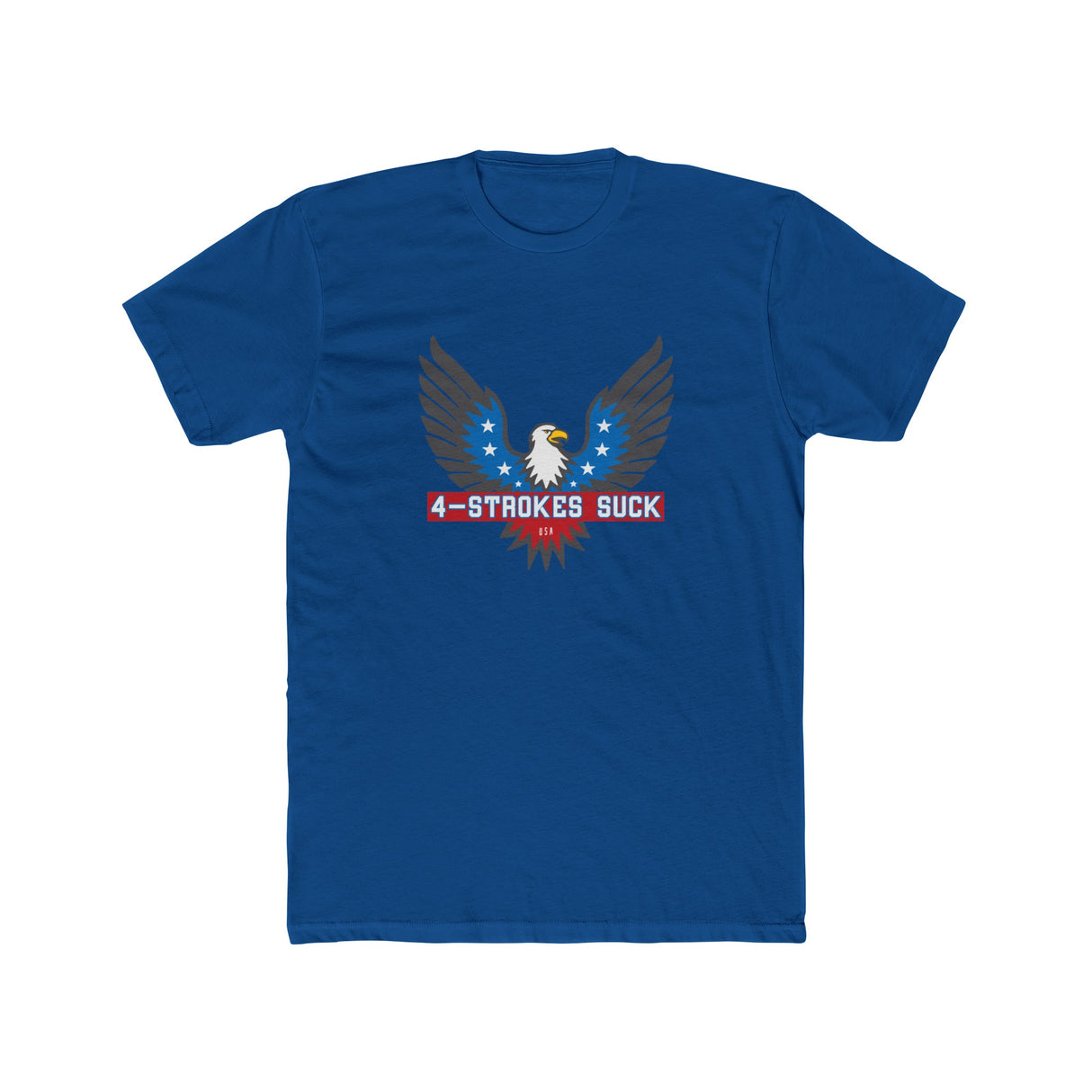 Blue '4-Strokes Suck' t-shirt featuring an eagle graphic and stars, perfect for 2-stroke enthusiasts.