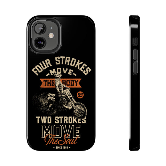 4-Strokes Move the Body & 2-Strokes Move the Soul Tough Phone Cases, Size: iPhone 12 Mini,