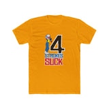 4-Strokes Suck Character Shirt