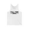 Full Time Bad Ass tank top in white, featuring bold black text for a dominant and edgy style.