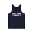 Navy tank top featuring bold "FULL TIME BAD ASS" text, perfect for those ready to dominate any activity.