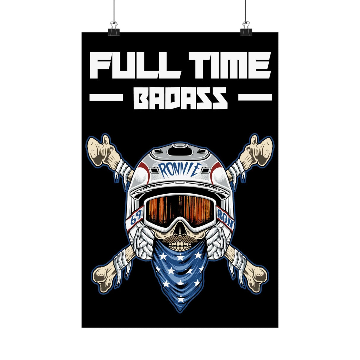 Full Time Baddass Ronnie Mac Skeleton Poster with crossbones logo and helmet wearing skeleton displaying motocross spirit.