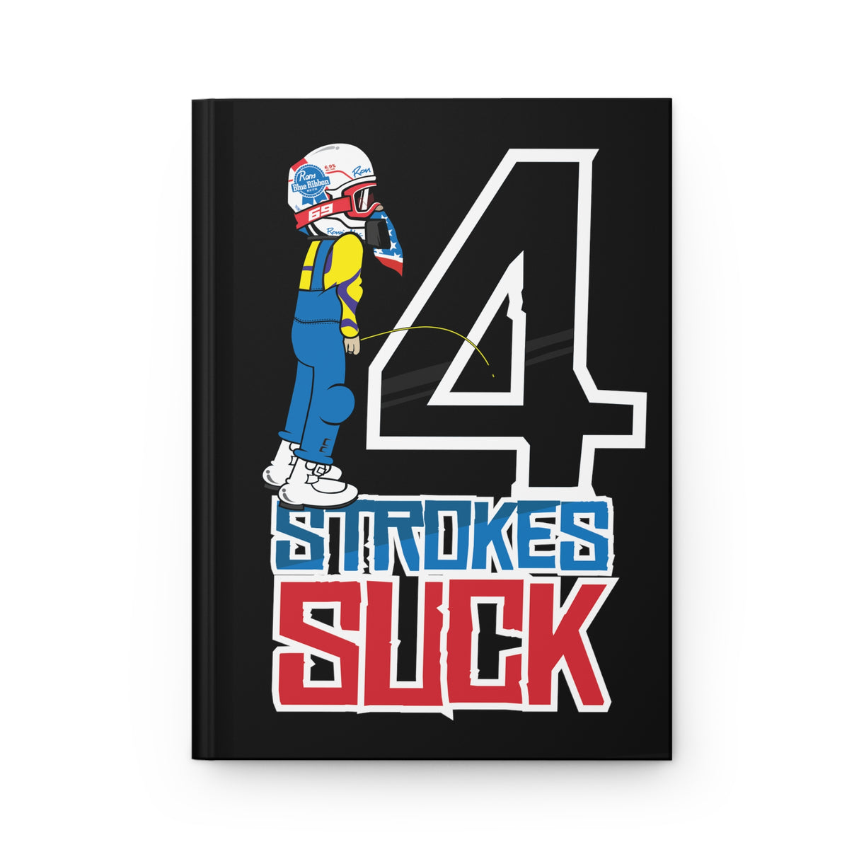 4-Strokes Suck Hard Cover Journal