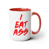 Crossbones I Eat Ass 15oz Mug