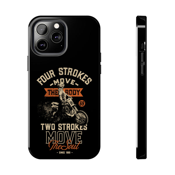 4-Strokes Move the Body & 2-Strokes Move the Soul Tough Phone Cases, Size: iPhone 13 Pro Max,