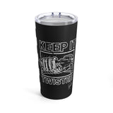 Keep It Twisted 20oz Tumbler, Size: 20oz,