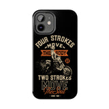 4-Strokes Move the Body & 2-Strokes Move the Soul Tough Phone Cases, Size: iPhone 15,