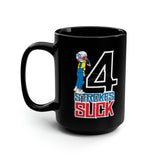 4-Strokes Suck 15oz Mug