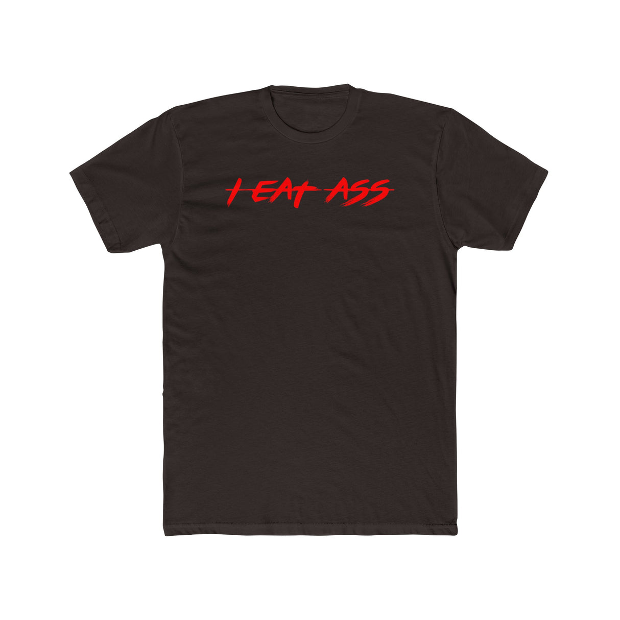 I EAT ASS Shirt