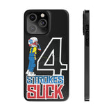 4-Strokes Suck Slim Phone Case