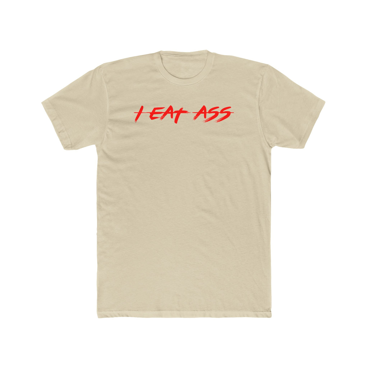 I EAT ASS Shirt