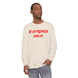 4-Strokes Suck Long Sleeve