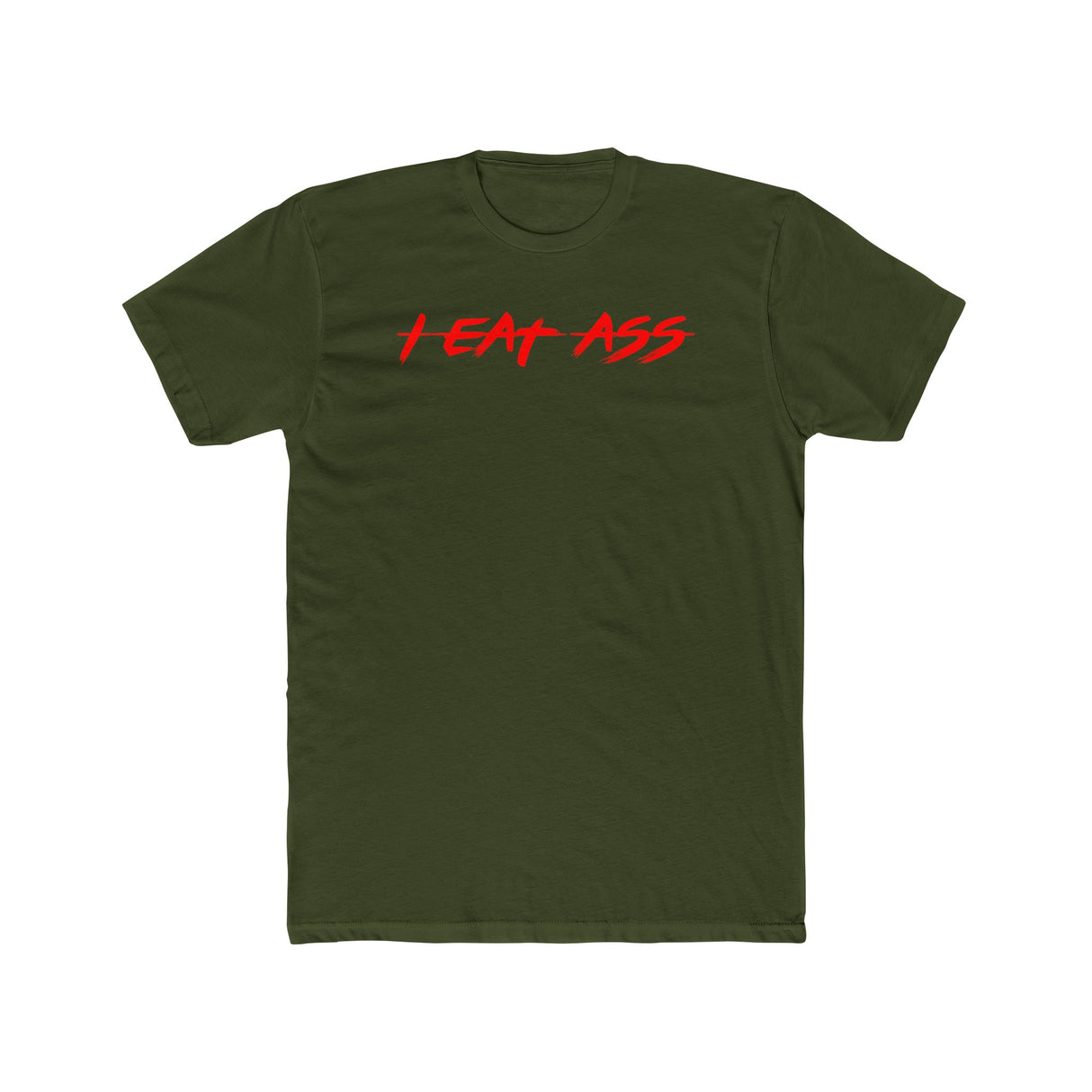 I EAT ASS Shirt