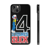 4-Strokes Suck Slim Phone Case
