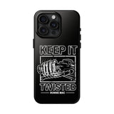 Keep It Twisted Tough Phone Case, Size: iPhone 15,