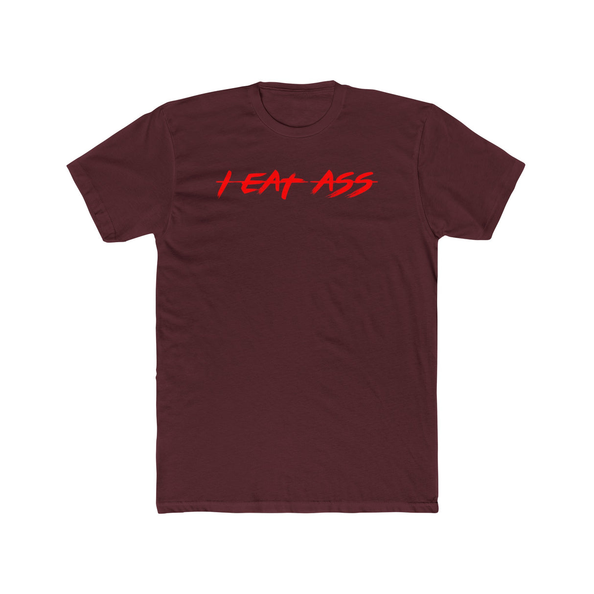 I EAT ASS Shirt