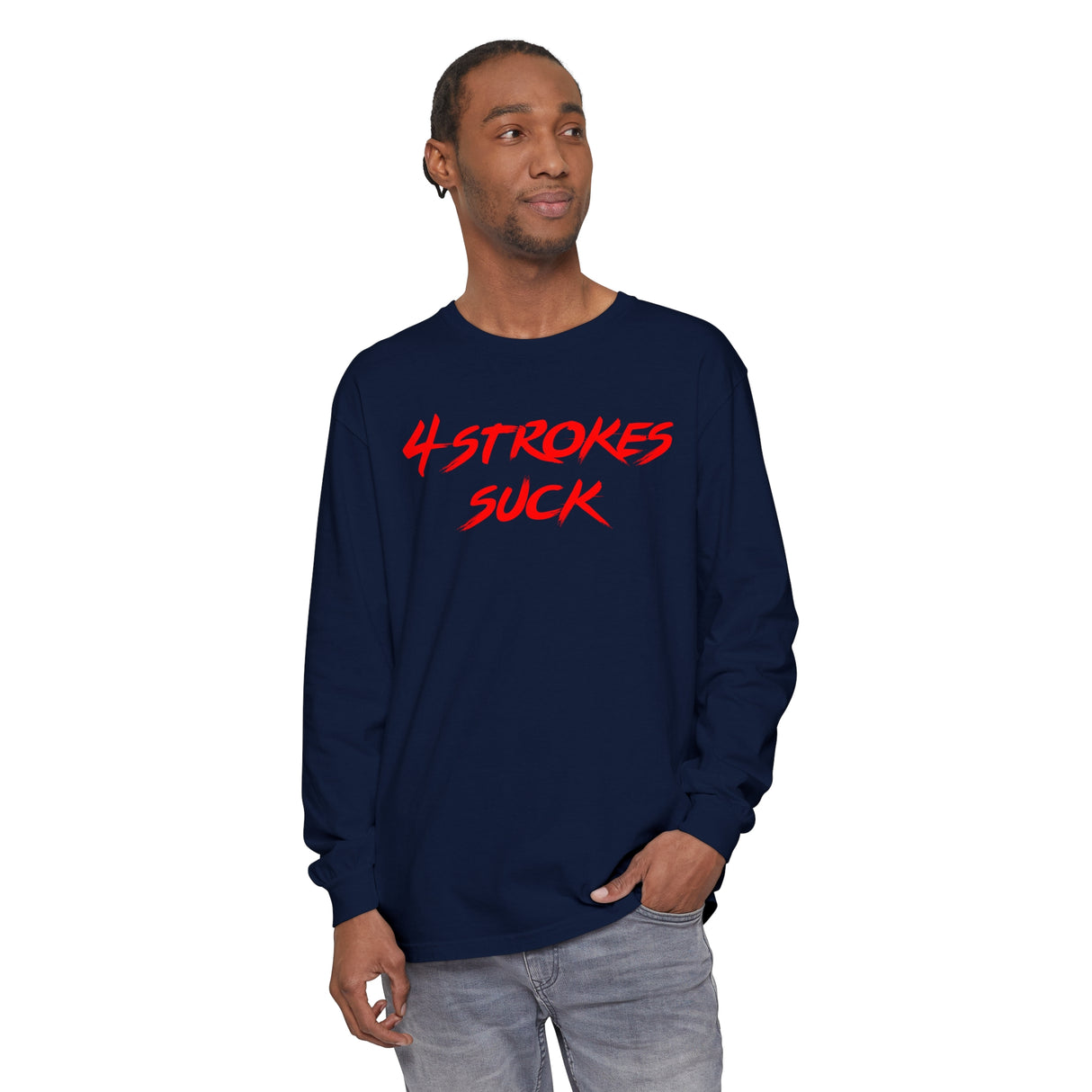 4-Strokes Suck Long Sleeve